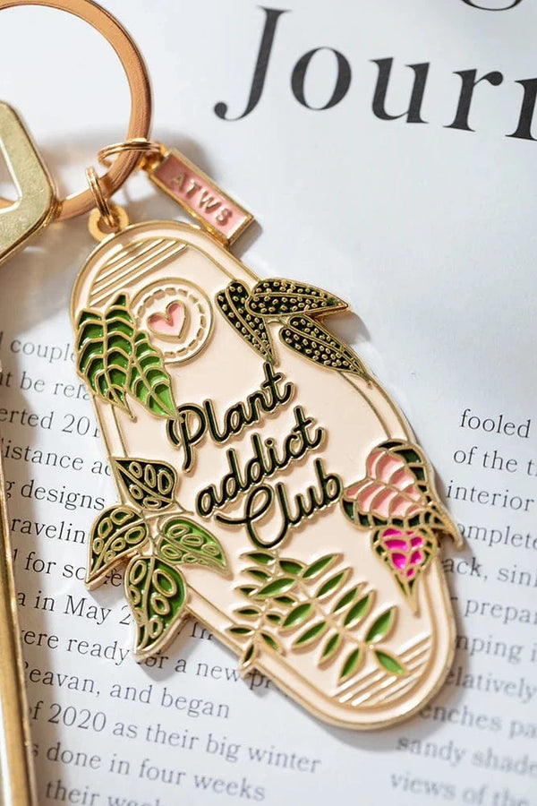 All The Ways To Say Sleutelhanger, Plant addict club