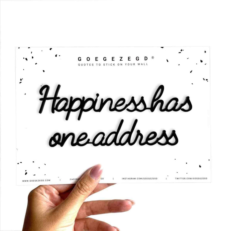 Goegezegd Zelfklevende muurquote, Happiness has one address Zwart