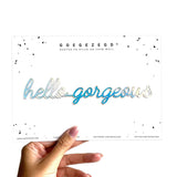 Goegezegd Zelfklevende quote, hello gorgeous Iriserend