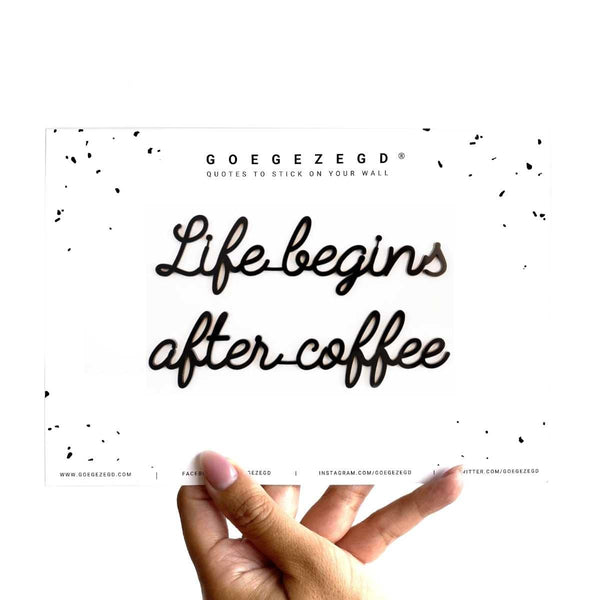 Goegezegd Zelfklevende quote, Life begins after coffee
