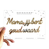 Goegezegd Zelfklevende quote, Mama jij bent goud waard Goud