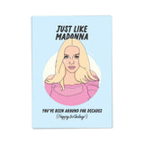 Kaart Blanche Verjaardagskaart, Just like Madonna