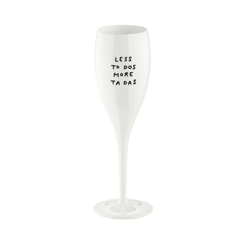 Koziol CHEERS No. 1 Onbreekbaar Champagneglas met quote, Less To Dos More Ta Das