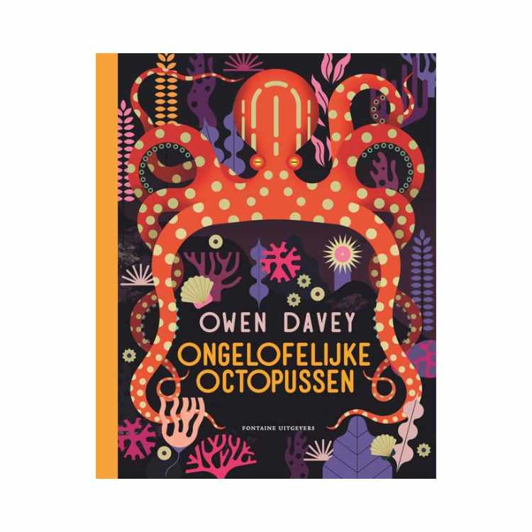 Fontaine Uitgevers Ongelofelijke Octopussen, Owen Davey