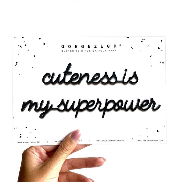 Goegezegd Zelfklevende quote, cuteness is my super power