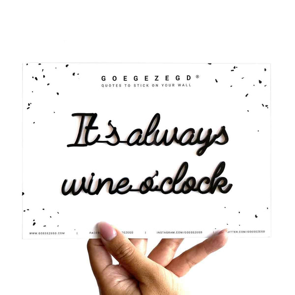 Goegezegd Zelfklevende quote, It's always wine o'clock
