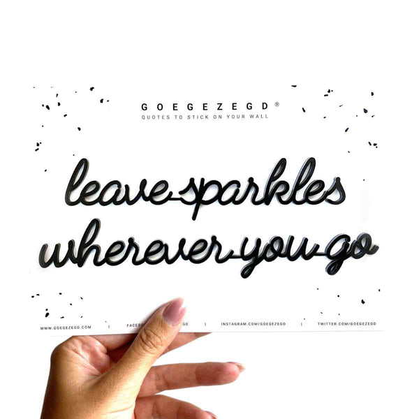 Goegezegd Zelfklevende quote, leave sparkles wherever you go