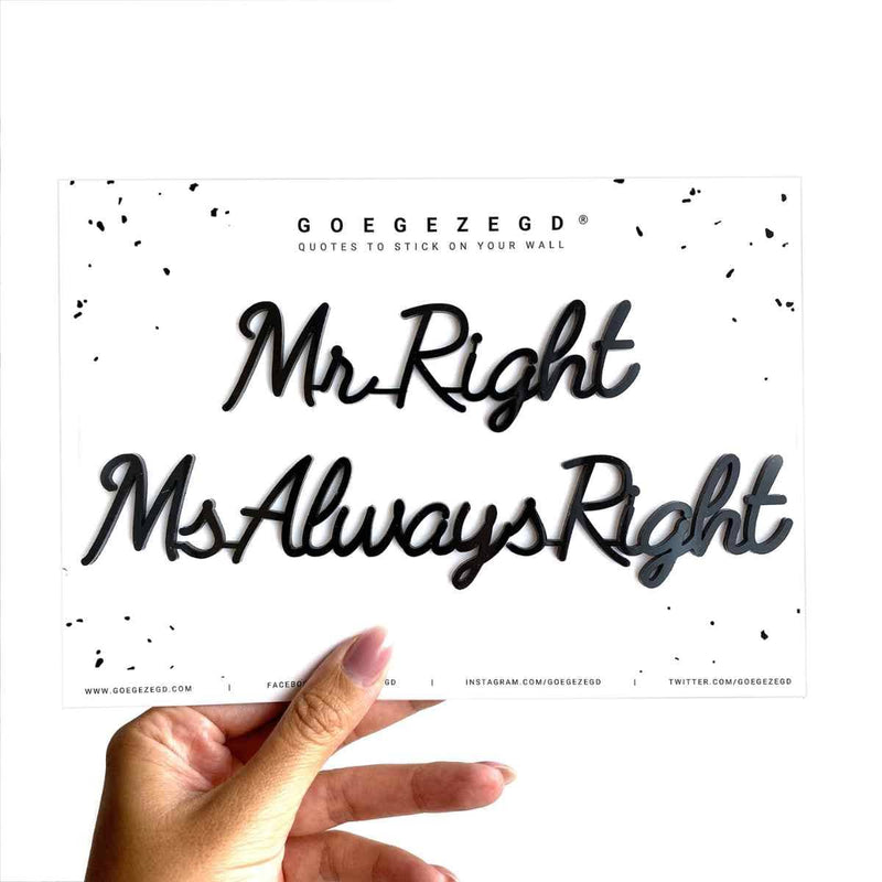 Goegezegd Zelfklevende quote, Mr Right Ms Always Right