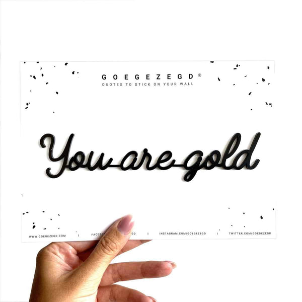 Goegezegd Zelfklevende quote, You are gold